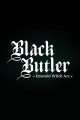 Black Butler: Emerald Witch Arc