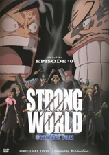 ONE PIECE FILM: STRONG WORLD - EPISODE:0